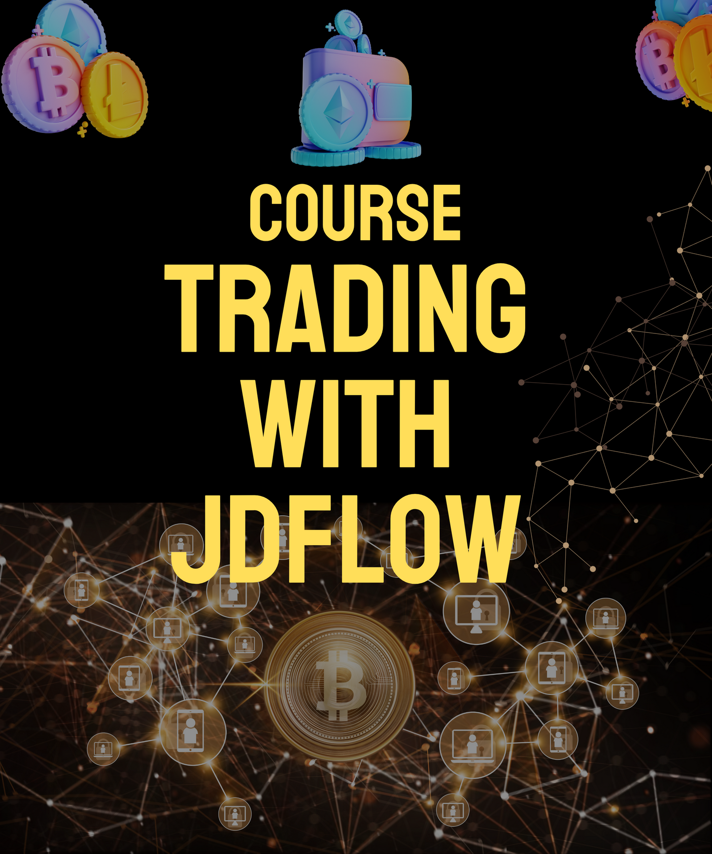 Crypto Trading Course: Trading with JDflow | Crypto Trading for Beginners, Technical Analysis, Advanced Strategies, Chart Setup, Risk Management